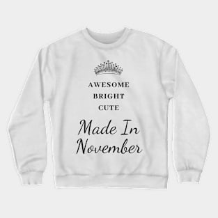 November Birthday Quotes Crewneck Sweatshirt